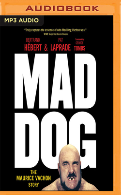 Mad Dog: The Maurice Vachon Story 1978615116 Book Cover