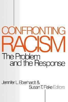 Confronting Racism: The Problem and the Response 0761903674 Book Cover