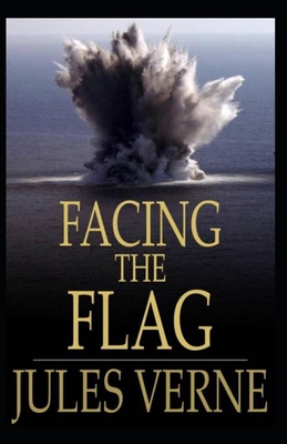Facing the Flag Illustrated B088BJLM43 Book Cover