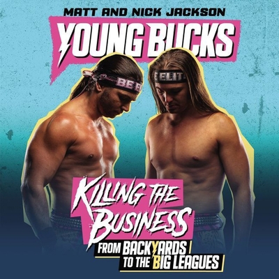 Young Bucks Lib/E: Killing the Business from Ba... 1799945715 Book Cover