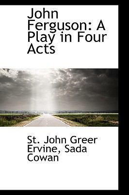 John Ferguson: A Play in Four Acts 0559761694 Book Cover