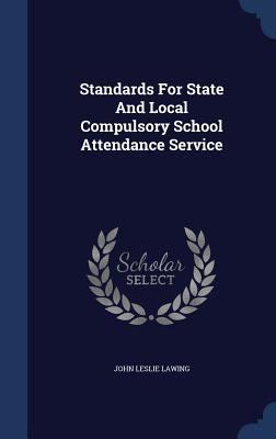 Standards For State And Local Compulsory School... 1340106396 Book Cover