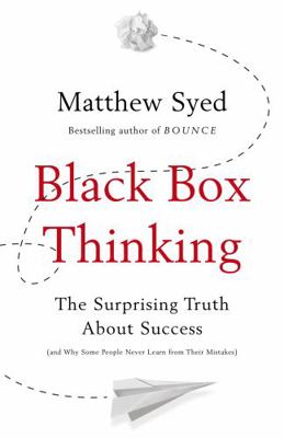 Black Box Thinking EXPORT 1473613787 Book Cover