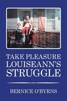 Take Pleasure Louiseann's Struggle 1664183760 Book Cover