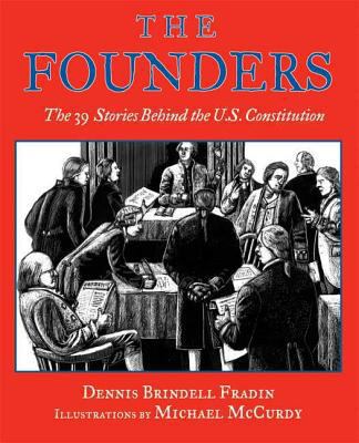 The Founders: The 39 Stories Behind the U.S. Co... 0802789730 Book Cover