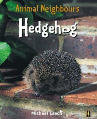Animal Neighbours: Hedgehog 075024772X Book Cover