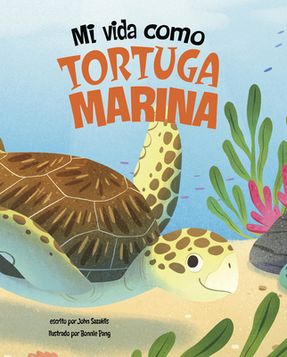 Mi Vida Como Tortuga Marina [Spanish] 1484687167 Book Cover