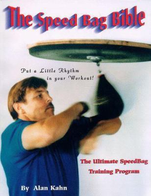 The Speed Bag Bible: The Ultimate Speed Bag Tra... 0964182769 Book Cover