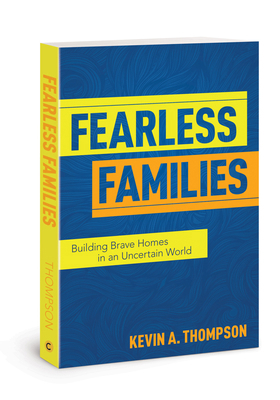 Fearless Families: Building Brave Homes in an U... 0830781358 Book Cover