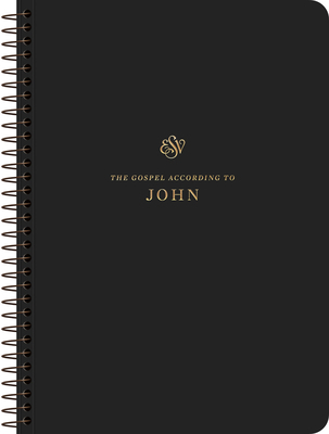 ESV Scripture Journal, Spiral-Bound Edition: Jo... 1433597330 Book Cover