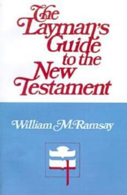 The Layman's Guide to the New Testament 0804203229 Book Cover