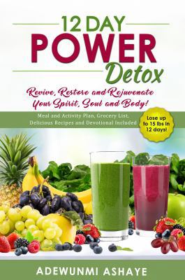 12 Day Power Detox: Revive, Restore and Rejuven... 1733688005 Book Cover
