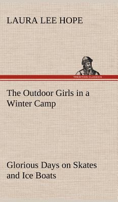 The Outdoor Girls in a Winter Camp Glorious Day... 3849179427 Book Cover