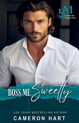 Boss Me Sweetly B0DJCPL1M4 Book Cover
