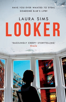 Looker: Have you ever wanted to steal someone's... 1472258800 Book Cover