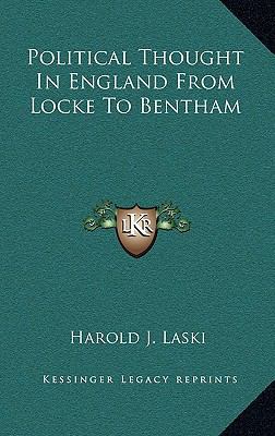 Political Thought In England From Locke To Bentham 1163483354 Book Cover