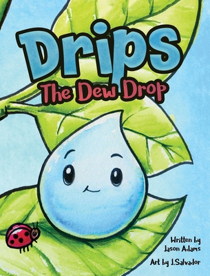 Drips the Dew Drop B0DT88ZNZH Book Cover