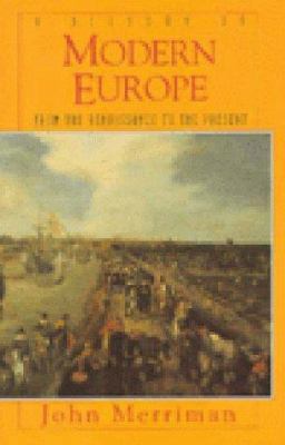 A History of Modern Europe: From the Renaissanc... 0393968855 Book Cover