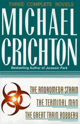 Michael Crichton: Three Complete Novels: The An... 0517084791 Book Cover