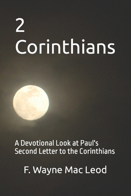 2 Corinthians: A Devotional Look at Paul's Seco... 1522824693 Book Cover