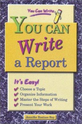 You Can Write a Report 076602086X Book Cover