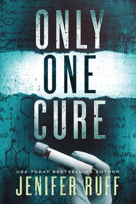 Only One Cure: A Medical Thriller 1733957057 Book Cover