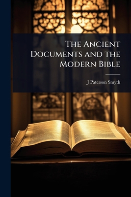 The Ancient Documents and the Modern Bible 1024040178 Book Cover