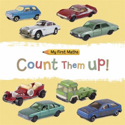 Count Them Up! (My First Maths) 1445149273 Book Cover