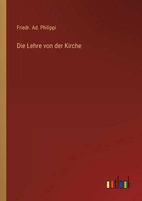 Die Lehre von der Kirche [German] 336861956X Book Cover