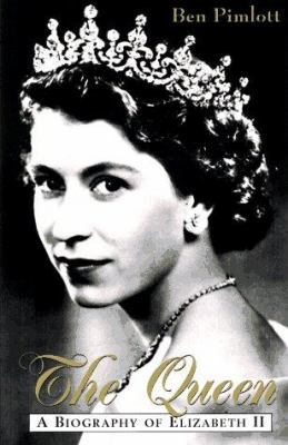 The Queen: A Biography of Elizabeth II 047119431X Book Cover