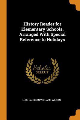 History Reader for Elementary Schools, Arranged... 0344371972 Book Cover