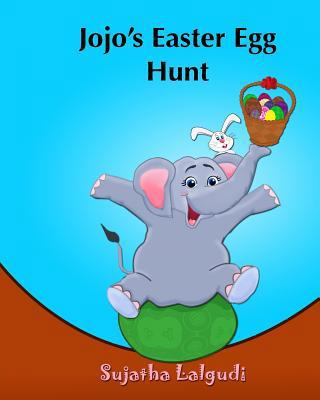 Jojo's Easter Egg Hunt: Children's Easter book ... 1508976961 Book Cover