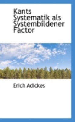 Kants Systematik ALS Systembildener Factor 1110980140 Book Cover