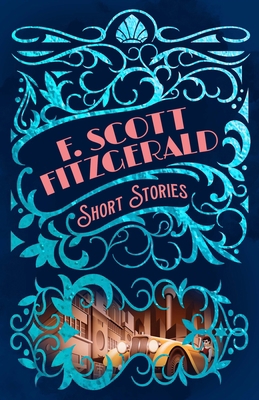 F. Scott Fitzgerald Short Stories 1398824607 Book Cover
