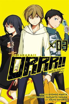 Durarara!! Yellow Scarves Arc, Vol. 3: Volume 3 0316305030 Book Cover