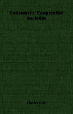 Consumers' Cooperative Societies 1406760218 Book Cover