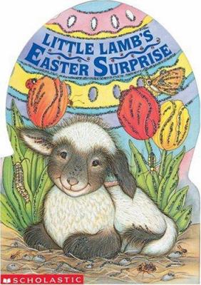 Little Lamb's Easter Surprise 0439696801 Book Cover