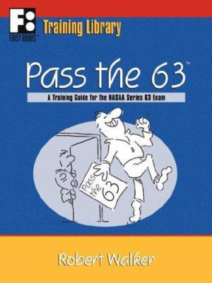 Pass the 63: A Training Guide for the Nasaa Ser... 0912301554 Book Cover