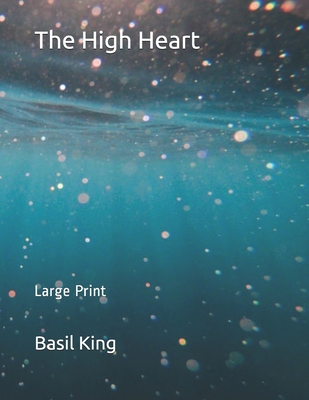 The High Heart: Large Print 1697331823 Book Cover