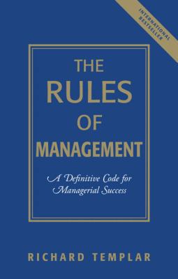 The Rules of Management: A Definitive Code for ... 013187036X Book Cover