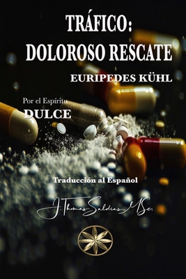 Tráfico: Doloroso Rescate [Spanish] B0D8RMLXK2 Book Cover