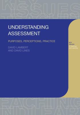 Understanding Assessment: Purposes, Perceptions... 1138171778 Book Cover