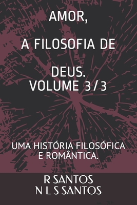 Amor a Filosofia de Deus.: Uma História Filosóf... [Portuguese] B08SV1G44S Book Cover