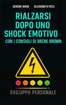 Rialzarsi dopo uno shock emotivo con i consigli... [Italian] B0FR3CB9N4 Book Cover