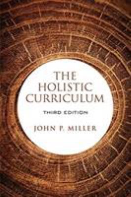 The Holistic Curriculum, Third Edition 1487504136 Book Cover