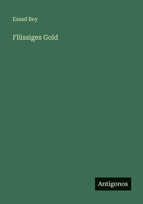 Flüssiges Gold [German] 3563963061 Book Cover