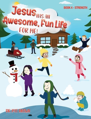 Jesus Has A Awesome Fun Life For me!: Book 4 - ... 0985955147 Book Cover