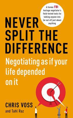 Never Split the Difference: Negotiating as if Y... 1847941486 Book Cover