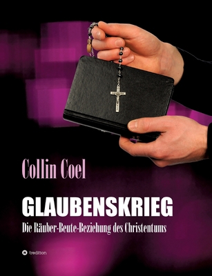 Glaubenskrieg: Die Räuber-Beute-Beziehung des C... [German] 3347382803 Book Cover