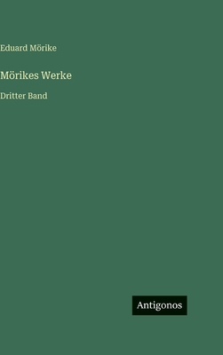 Mörikes Werke: Dritter Band [German] 356394539X Book Cover
